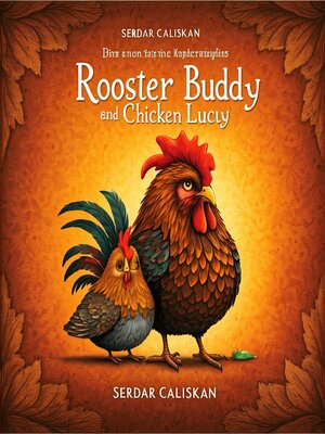 cover image of ROOSTER BUDDY AND CHICKEN LUCY
